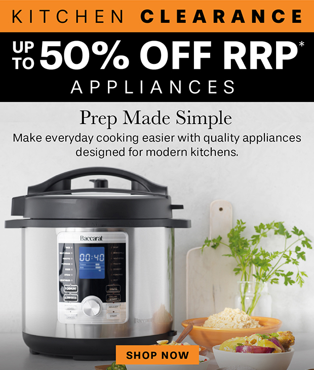 KITCHEN CLEARANCE UP TO 50% OFF RRP* APPLIANCES