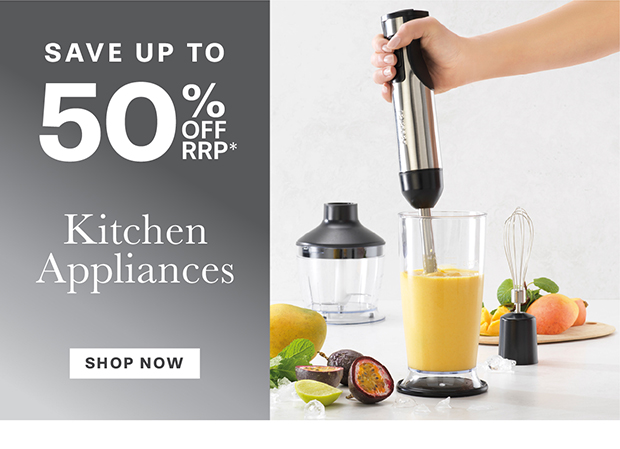 KITCHEN APPLIANCES - SHOP NOW