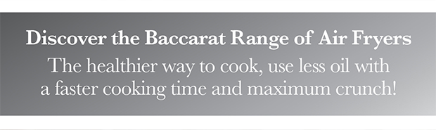 Discover the Baccarat Range of Air Fryers