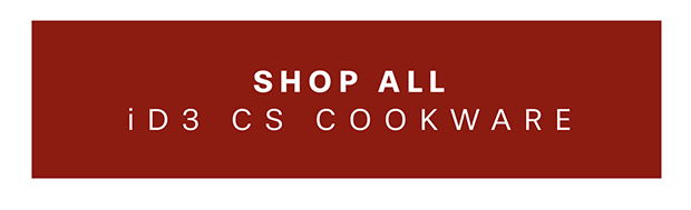 Shop All iD3® CS Cookware