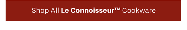 Shop All Le Connoisseur™ Cookware