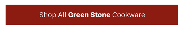 Shop All GREEN STONE Cookware
