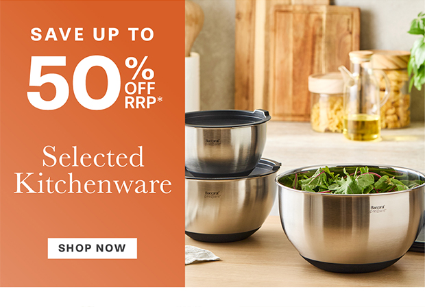 UP TO 50% OFF SELECTED KITCHENWARE