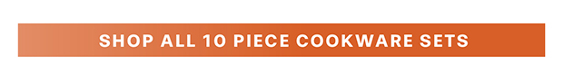 Shop All 10 Piece Cookware Sets