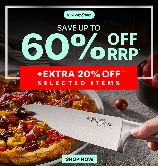 AFTERPAY DAY UP TO 60% OFF RRP* + EXTRA 20% OFF SELECTED ITEMS