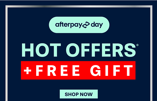 AFTERPAY DAY UP TO 60% OFF RRP* + EXTRA 20% OFF SELECTED ITEMS