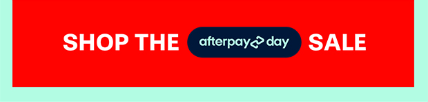 AFTERPAY DAY SHOP ALL SALE