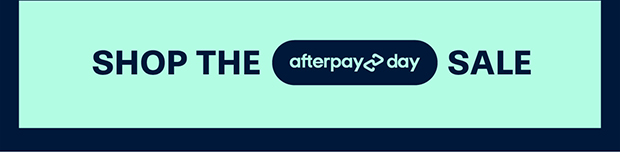 AFTERPAY DAY SHOP ALL SALE