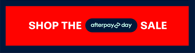Shop All Afterpay Day Sale