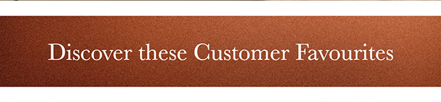 Discover the customer Favourites