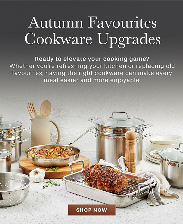 AUTUMN FAVOURITES COOKWARE UPGRADES