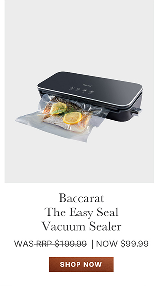 Baccarat The Easy Seal Vacuum Sealer