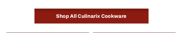 Shop all Culinarix Cookware