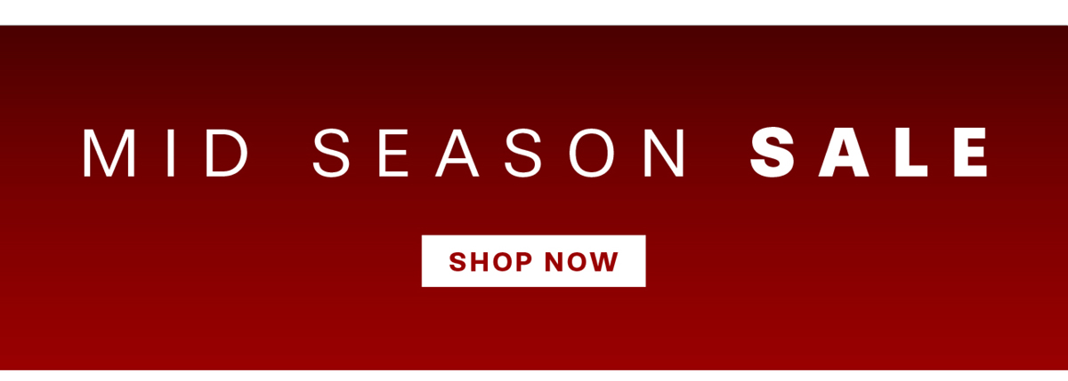 MID SEASON SALE