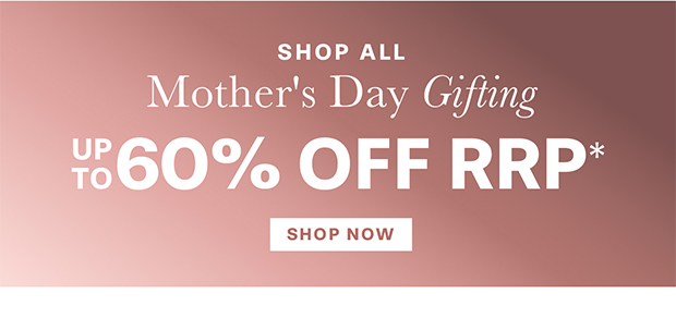 Shop All Mother's Day Gifting