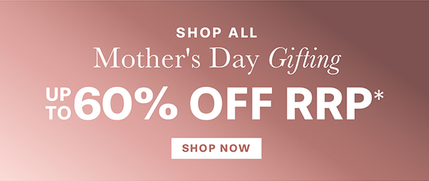 Shop All Mother's Day Gifting