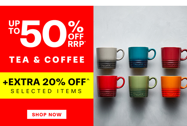 SAVE UP TO 50% OFF RRP* +EXTRA 20% OFF^ SELECTED TEA & COFFEE