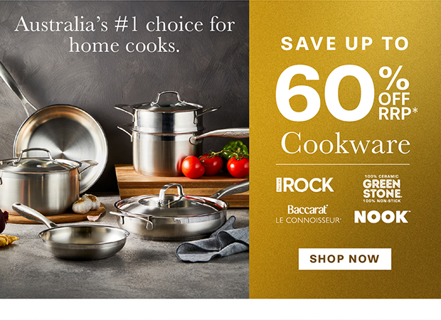 SAVE UP TO 60% OFF RRP* COOKWARE