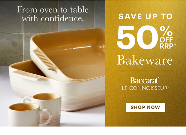 SAVE UP TO 50% OFF RRP* BAKEWARE