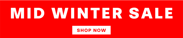 MID WINTER SALE - SHOP NOW