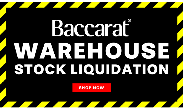Baccarat Warehouse Stock liquidation