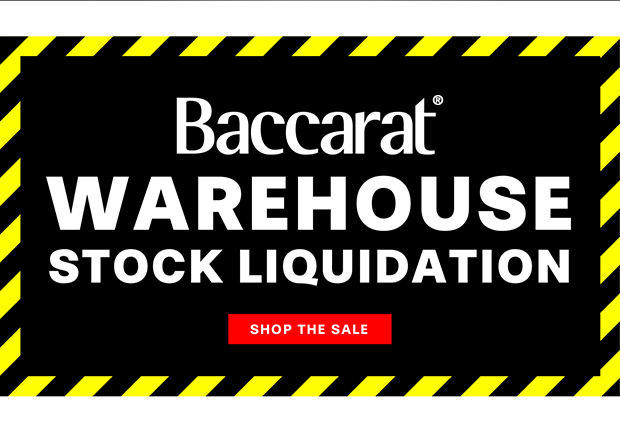 Baccarat Warehouse Stock liquidation