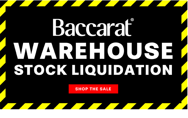 Baccarat Warehouse Stock liquidation