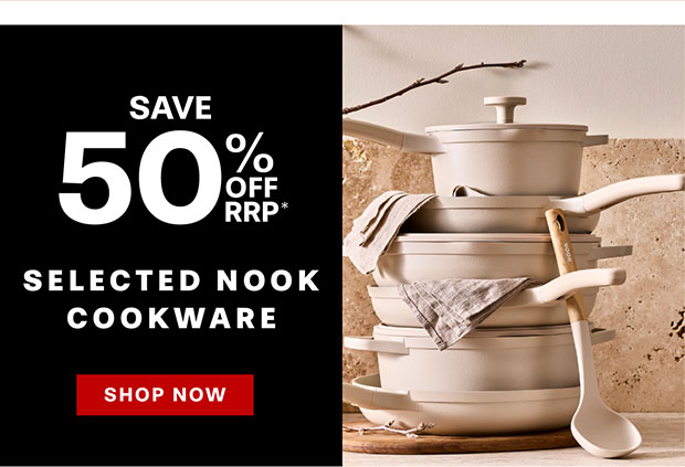 Save 50% OFF RRP* SELECTED NOOK COOKWARE