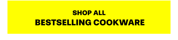 Shop All Bestselling Cookware