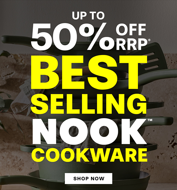 UP TO 50% OFF RRP* BESTSELLING COOKWARE - NOOK