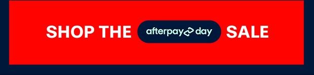 SHOP THE AFTERPAY DAY SALE