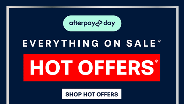 AFTERPAY DAY HOT OFFERS*
