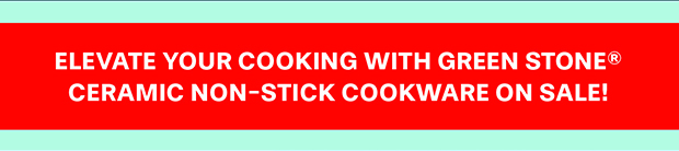 Elevate your Cooking with GREEN STONE® Ceramic Non-Stick Cookware on sale