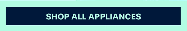 SHOP ALL APPLIANCES