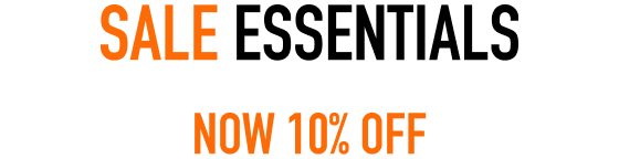 SALE ESSENTIALS NOW 10% OFF