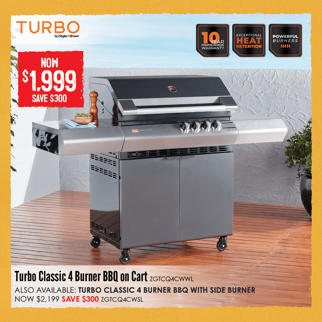 Now $1,999 Save $300 Turbo Classic 4 Burner BBQ on cart