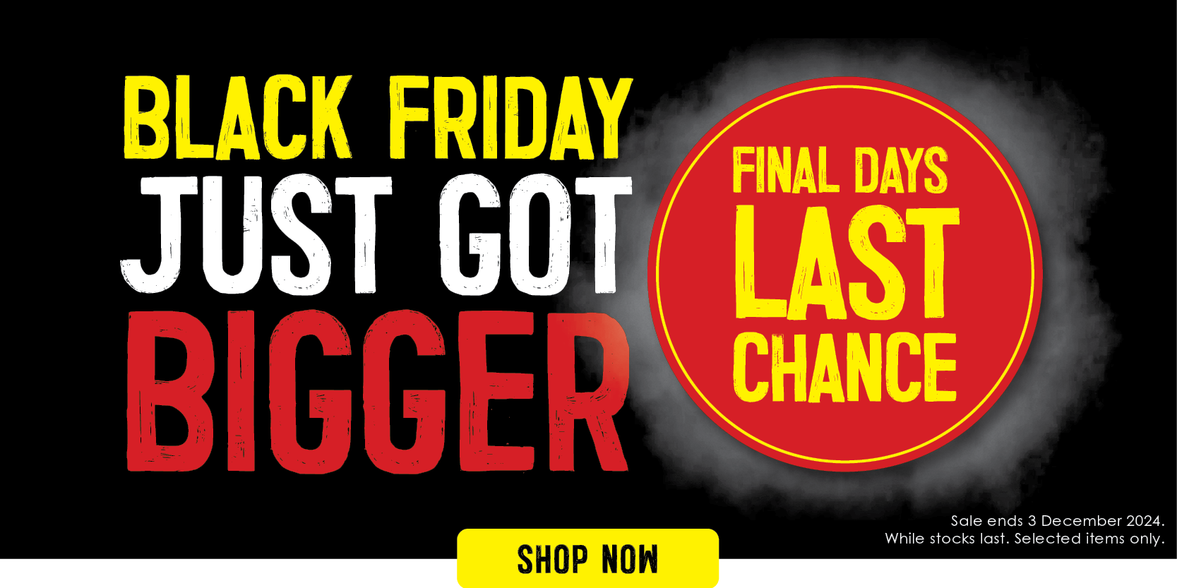 Black Friday Just Got Bigger | Shop Now