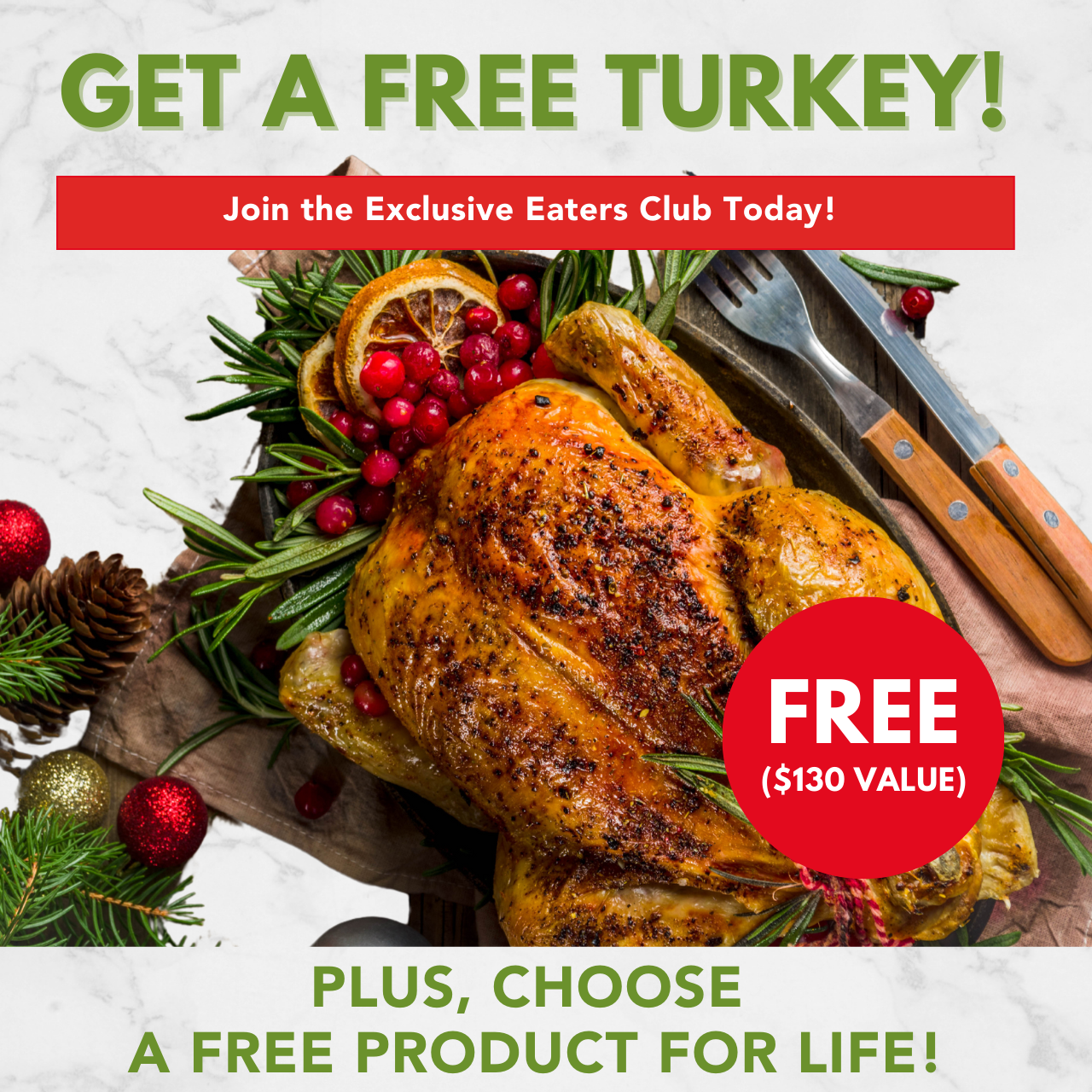 Get a free Turkey! Join the exclusive eaters club today!