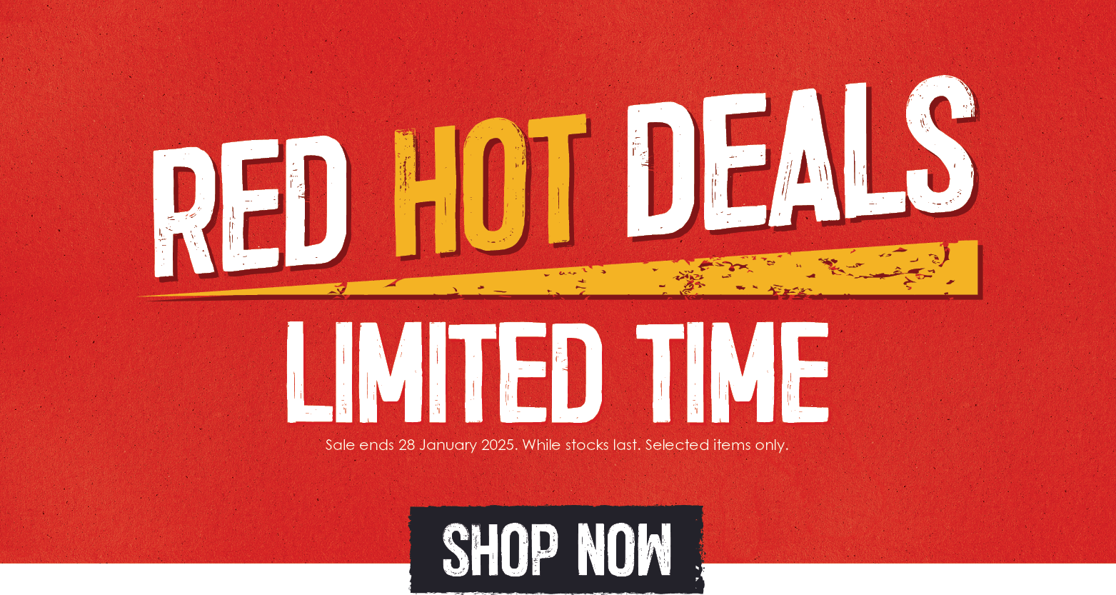 Red Hot Deals | Shop Now