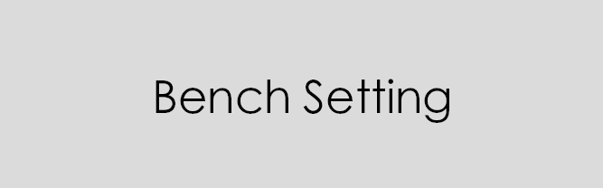 Bench Setting