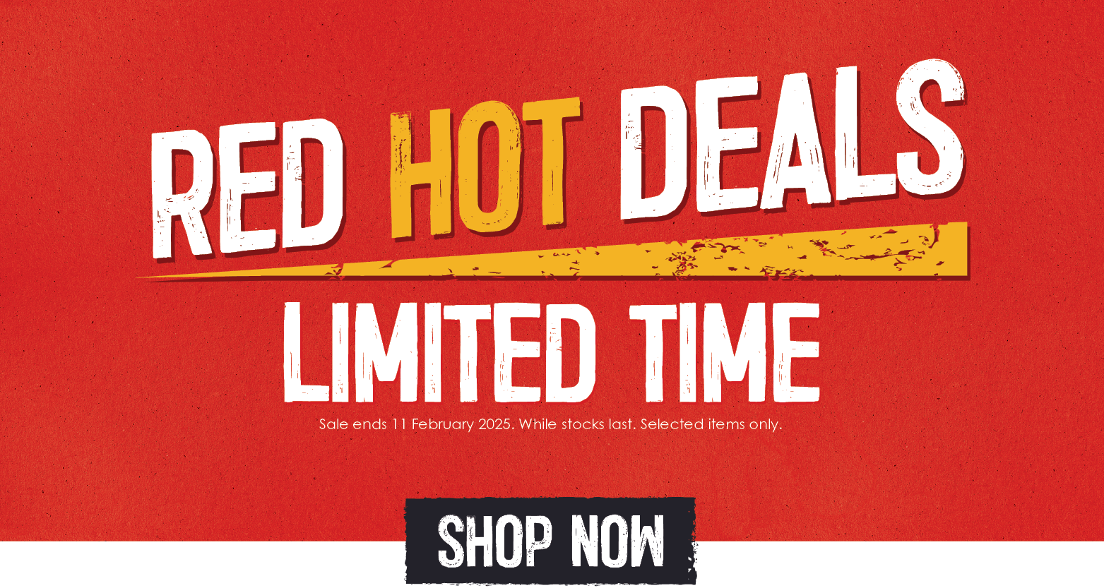 Red Hot Deals | Shop Now