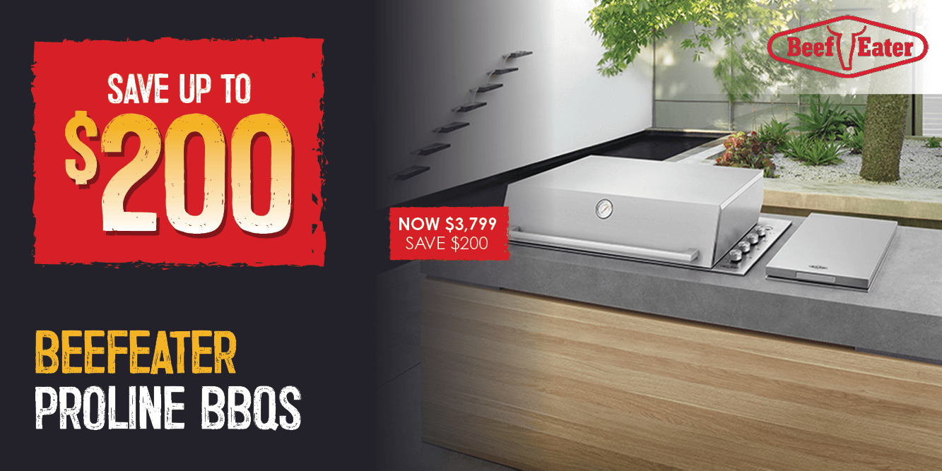 Save Up To $200 Beefeater Proline BBQs | Shop Now