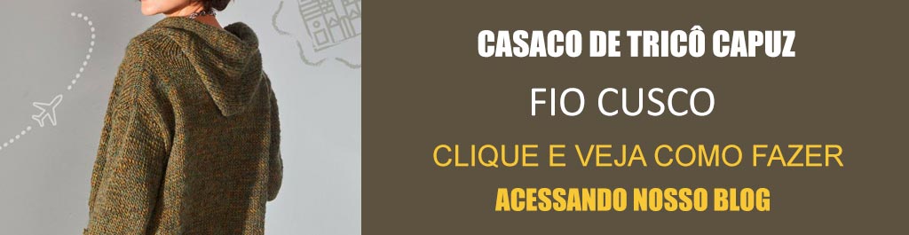 Receita Casaco de Tricô Capuz com Fio Cusco