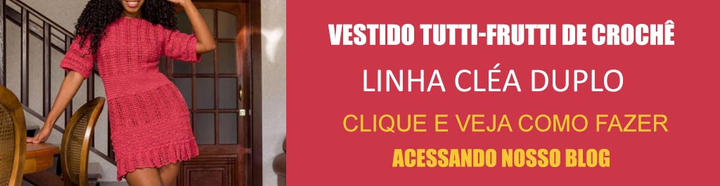 Receita Vestido Tutti-Frutti de Crochê com a Linha Cléa Duplo