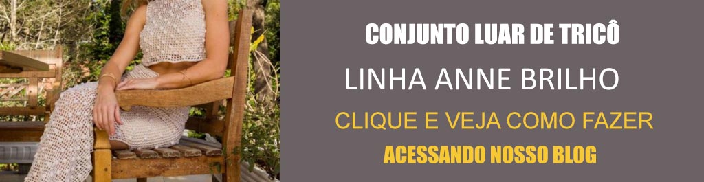 Receita Conjunto Luar de Tricô com a Linha Anne Brilho