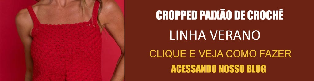 Receita Cropped Paixão de Crochê com a Linha Verano