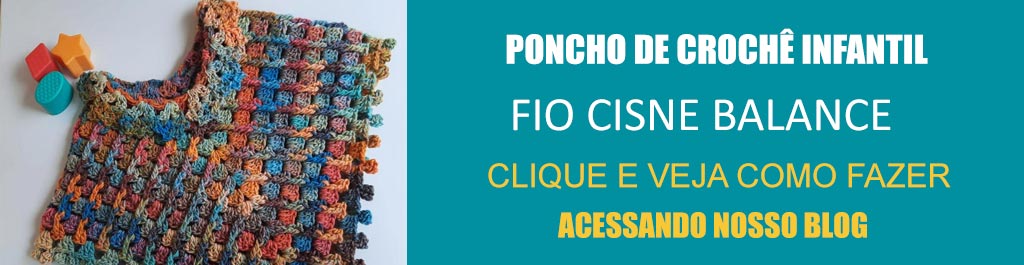 Receita Poncho de Crochê Infantil com Fio Cisne Balance