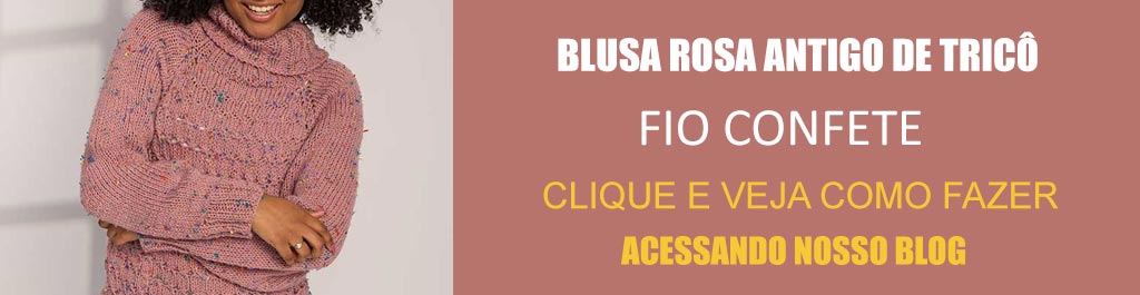 Receita Blusa Rosa Antigo de Tricô com o Fio Confete