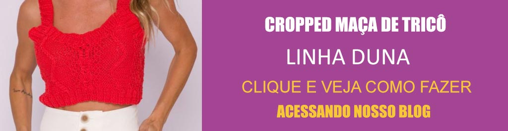 Receita Cropped Maça de Tricô com a Linha Duna