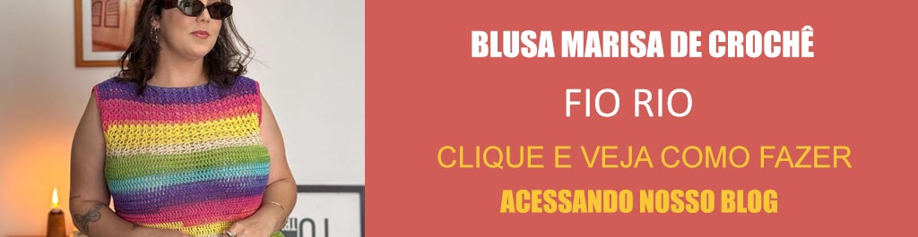 Aula Blusa Marisa de Crochê com o Fio Rio